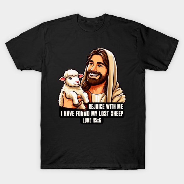 Luke 15:6 I Have Found My Lost Sheep T-Shirt by Plushism